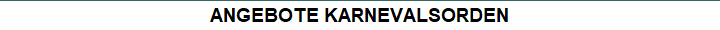 ANGEBOTE KARNEVALSORDEN