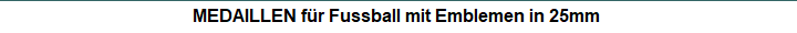 MEDAILLEN fr Fussball mit Emblemen in 25mm
