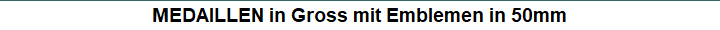 MEDAILLEN in Gross mit Emblemen in 50mm