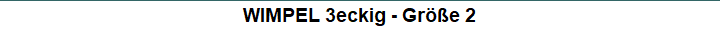 WIMPEL 3eckig - Gr��e 2