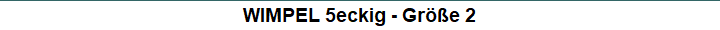 WIMPEL 5eckig - Gr��e 2